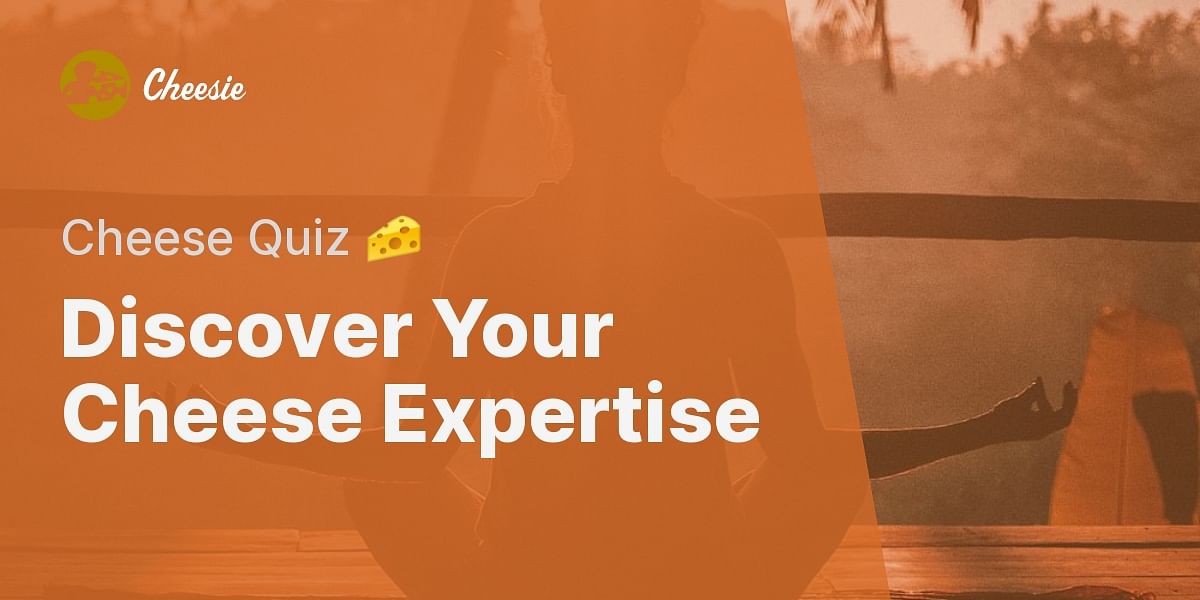 Cheese Types Quiz Test Your Knowledge Cheesie